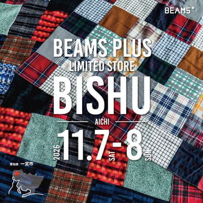 BEAMS PLUS celebra su primera tienda limitada en la región lanera de Bishu durante el BISHU FES. en Aichi