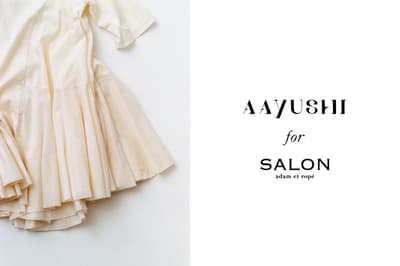 SALON adam et rope' และ AAYUSHI เปิดตัวคอลเลกชันความร่วมมือสุดพิเศษครั้งแรก