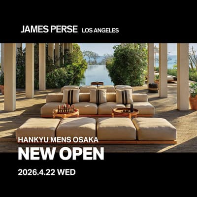 JAMES PERSE在阪急MEN'S OSAKA开设关西首家独立男装门店