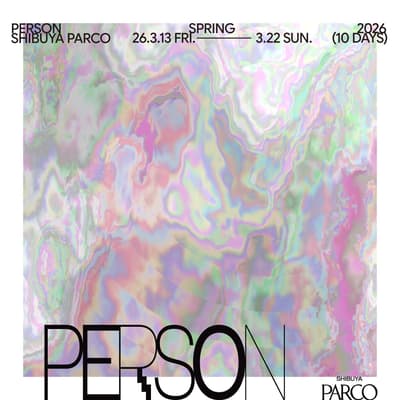SHIBUYA PARCO「PERSON」——聚焦創意人士的為期兩週的盛典
