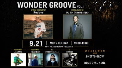 Rude-α y DJ JIN (RHYMESTER) encabezan el nuevo evento musical WONDER GROOVE vol.1 en WHATAWON en Kishiwada, Osaka