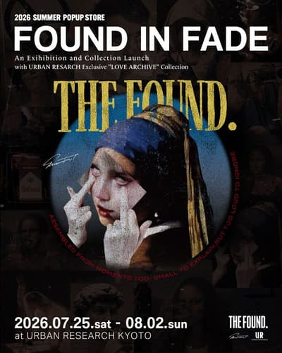 THE FOUND. La tienda temporal “Found in Fade.” abre en URBAN RESEARCH KYOTO el 25 de julio