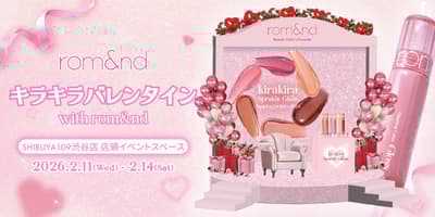 rom&nd 將在 SHIBUYA109 澀谷店舉辦 rom&nd 體驗活動「Kira Kira Valentine」