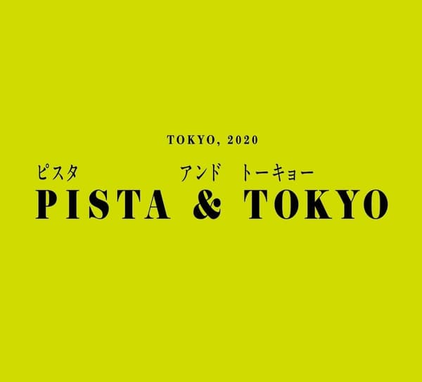 PISTA & TOKYO