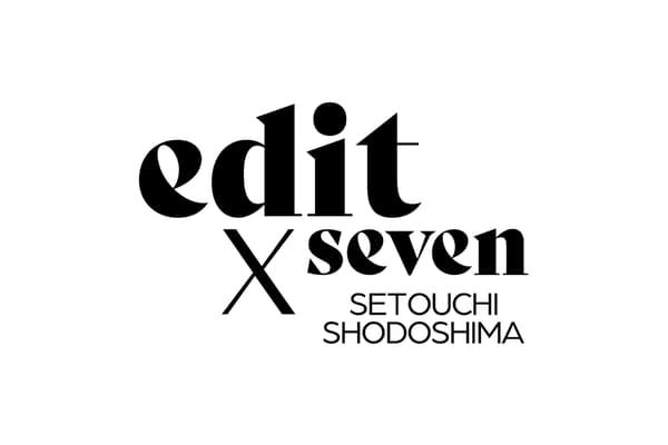 edit x seven Setouchi Shodoshima Anniversary Event