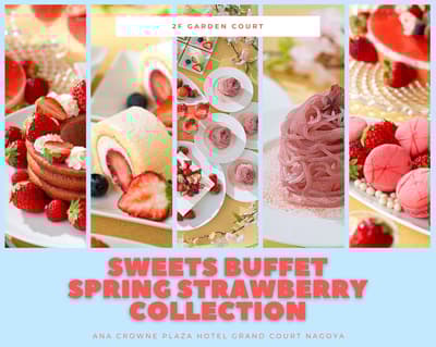 ANA Crowne Plaza Grand Court Nagoya Holds Spring Strawberry Sweets Buffet