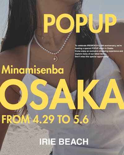 IRIEBEACH & Lufine 10周年快闪活动即将登陆大阪